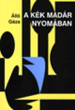 Vedd meg online A kék madár nyomában