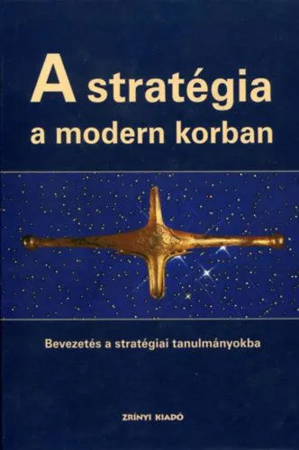 A stratégia a modern korban - Bevezetés a stratégiai tanulmányokba Expressz szállítás