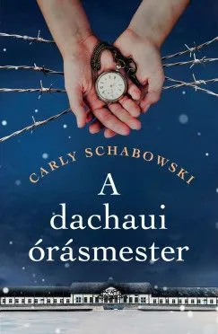 Utolsó esély A dachaui órásmester