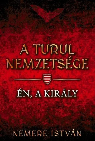 Expressz szállítás Én, a király - A Turul nemzetsége 4.