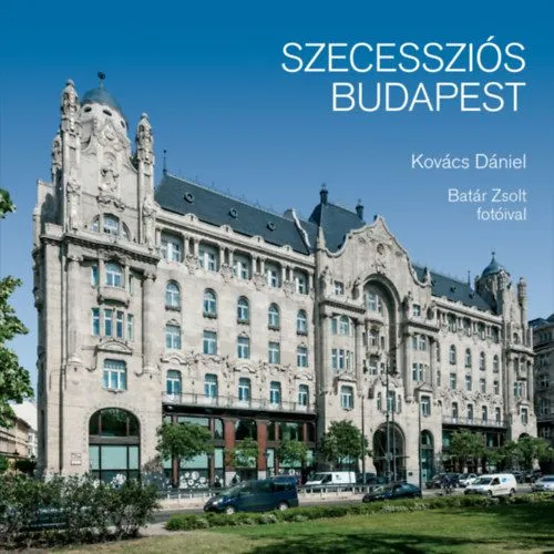 Szecessziós Budapest Kihagyhatatlan ajánlat