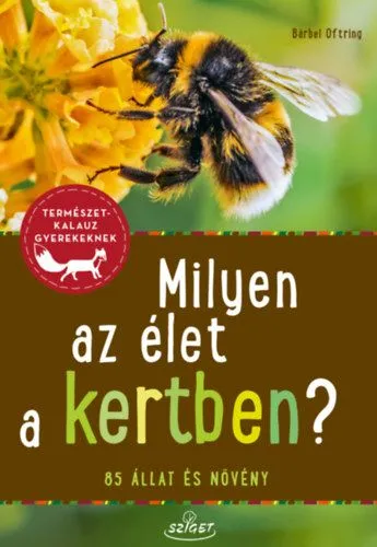 Expressz szállítás Milyen az élet a kertben? - 85 állat és növény