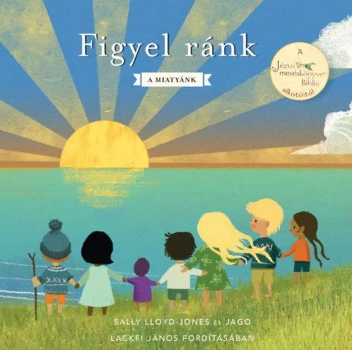 Figyel ránk - A Miatyánk Ajánlat