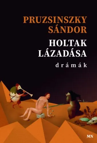 Holtak lázadása Újdonság