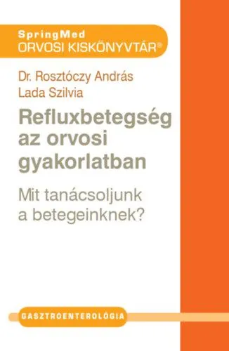 Refluxbetegség az orvosi gyakorlatban Utolsó esély
