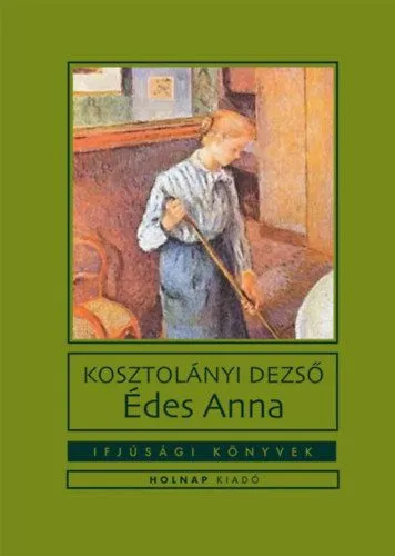 Édes Anna Csak ma