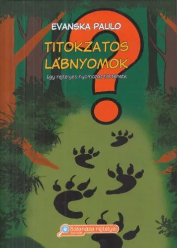 Titokzatos lábnyomok Azonnali szállítás