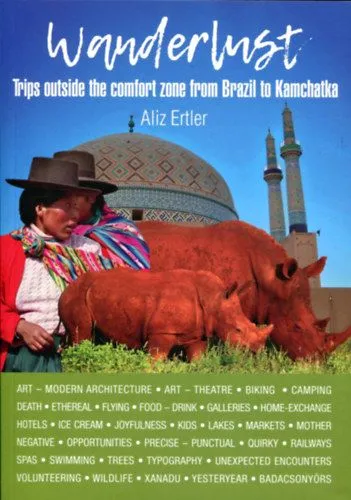 Kiárusítás Wanderlust - Trips outside the comfort zone from Brazil to Kamchatka
