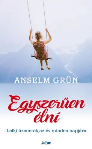 Árengedmény Egyszerűen élni - Lelki üzenetek az év minden napjára