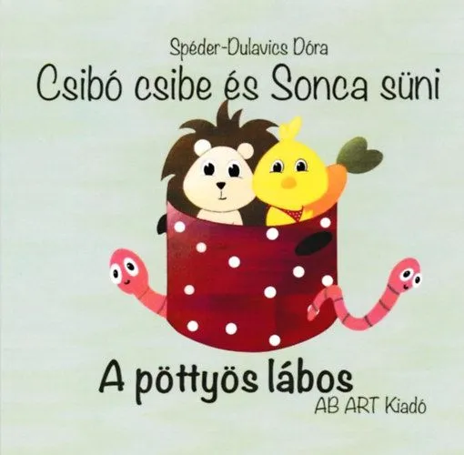 Népszerű Csibó csibe és Sonca süni - A pöttyös lábos / A bili