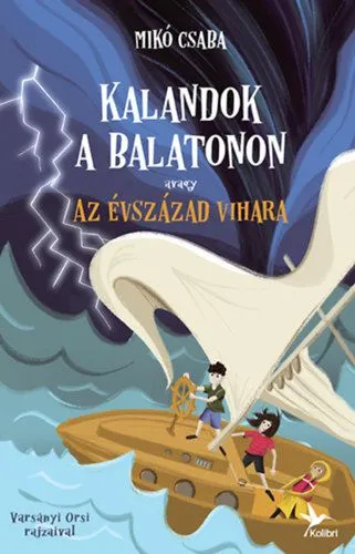 Vedd meg online Kalandok a Balatonon 3. - Avagy az évszázad vihara