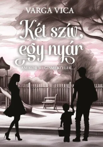 Két szív, egy nyár I. - Amikor megismertelek Vásárlói kedvenc