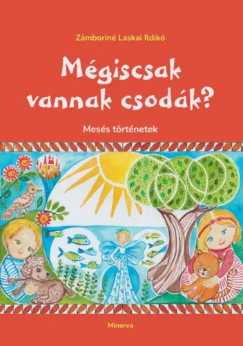 Prémium Mégiscsak vannak csodák? - Mesés történetek