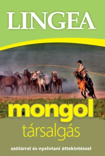 Mongol társalgás - Szótárral és nyelvtani áttekintéssel Újdonság