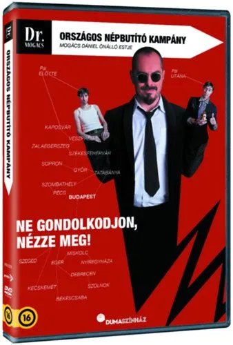 Rendeld meg most Dr. Mogács országos népbutító kampány (Mogács Dániel) - DVD