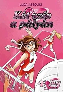 Két szív a pályán - Volley Star 1. Szuper ajánlat