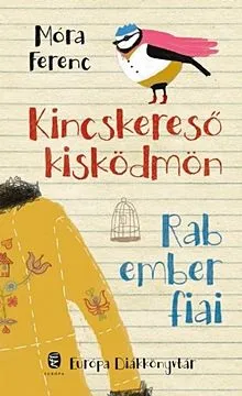 Kincskereső kisködmön; Rab ember fiai Kedvezmény