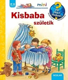 Kisbaba születik - Mit? Miért? Hogyan? Mini 37. Rendeld meg most