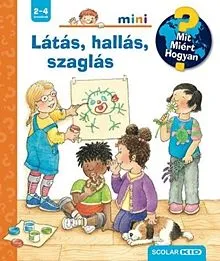 Kedvezményes ár Látás, hallás, szaglás - Mit? Miért? Hogyan? Mini 79.
