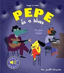 Azonnali szállítás Pepe és a blues - Zenélő könyv