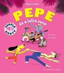 Akciós ár Pepe és a latin zene - Zenélő könyv