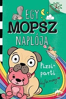 Alacsony ár Pizsiparti - Egy mopsz naplója 6.