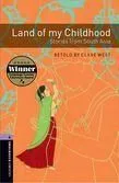 LAND OF MY CHILDHOOD:STORIES FROM S.ASIA OBW LIBRARY 4 3E- Biztonságos vásárlás