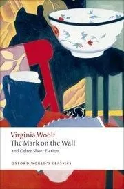 MARK ON THE WALL AND OTHER SHORT FICTION (OWC)- Újdonság
