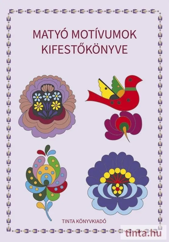 Biztonságos fizetés MATYÓ MOTÍVUMOK KIFESTŐKÖNYVE