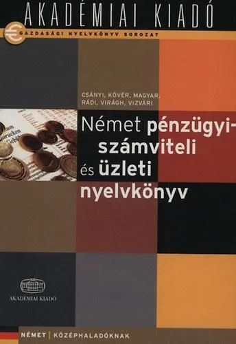 NÉMET PÉNZÜGYI-SZÁMVITELI ÉS ÜZLETI NYELVKÖNYV Rendeld meg most