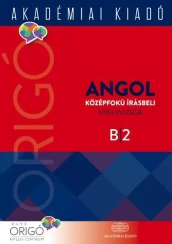 Legkelendőbb ORIGÓ ANGOL KÖZÉPFOKÚ ÍRÁSBELI NYELVVIZSGA 2017