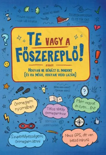 Te vagy a főszereplő! - avagy Hogyan ne bénázz el mindent (és ha mégis, hogyan vedd lazán) Árengedmény