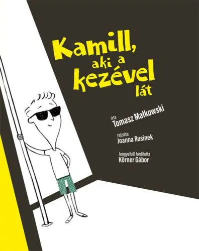 Kedvezmény Kamill, aki a kezével lát