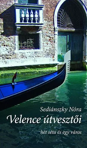 Velence útvesztői - Hét séta és egy város Olcsó