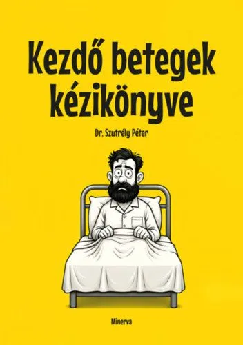 Kezdő betegek kézikönyve Kihagyhatatlan ajánlat