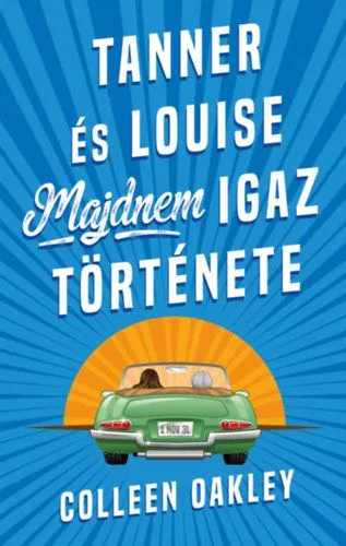 Vedd meg most Tanner és Louise majdnem igaz története