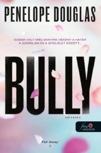 Bully - Szívatás - Fall Away 1. Legjobb ár