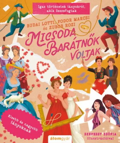 Micsoda barátnők voltak - Igaz történetek lányokról, akik összefogtak Nézd meg most