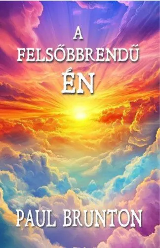 Kihagyhatatlan ajánlat A felsőbbrendű Én