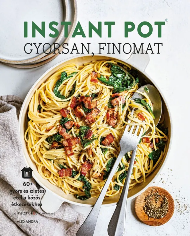 Instant Pot - gyorsan, finomat Ne maradj le