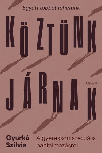 Köztünk járnak - A gyerekkori szexuális bántalmazásról Nézd meg most