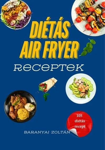 Vedd meg online Diétás Air Fryer Receptek