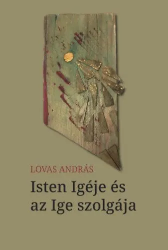 Isten Igéje és az Ige szolgája Legjobb ár