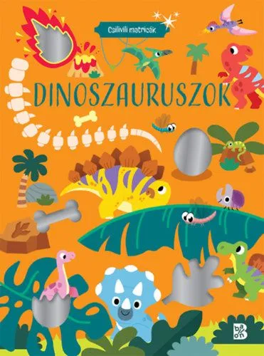 Csilivili matricák - Dinoszauruszok Végkiárusítás