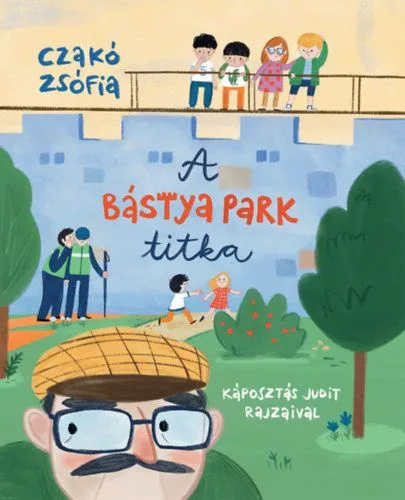 A Bástya park titka Legkelendőbb