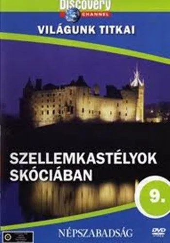 Világunk titkai 09. - Szellemkastélyok Skóciában - DVD Végkiárusítás