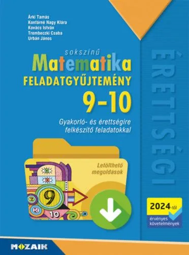 Szuper ajánlat Sokszínű matematika 9-10. feladatgyűjtemény - 2024-től érvényes követelmények