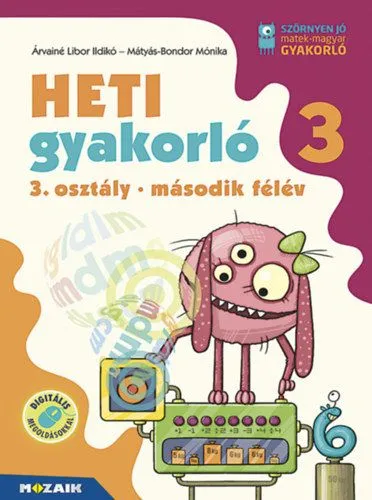 Heti gyakorló 3. osztály II. félév - Matematika, magyar és környezetismeret feladatok Azonnal elérhető