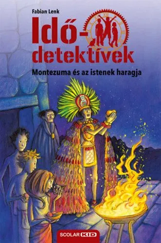 Kedvezményes ár Montezuma és az istenek haragja - Idődetektívek 16.