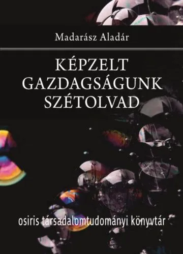 Képzelt gazdagságunk szétolvad Gyors szállítás
